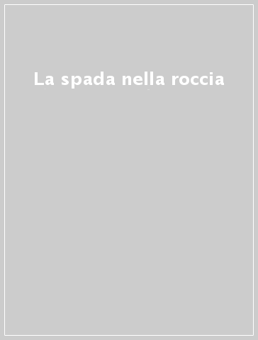 La spada nella roccia