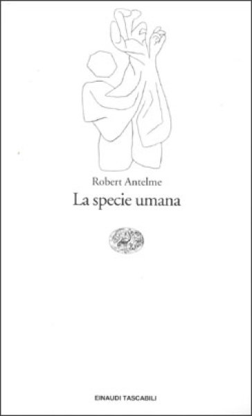 La specie umana - Robert Antelme