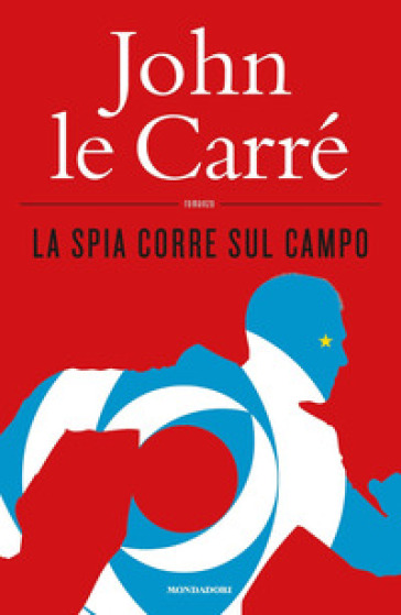 La spia corre sul campo - John Le Carré