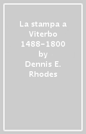 La stampa a Viterbo 1488-1800