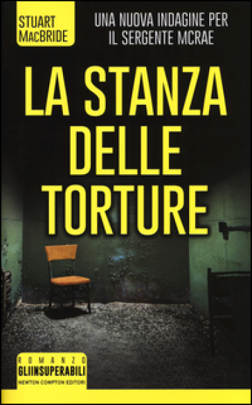 La stanza delle torture - Stuart MacBride