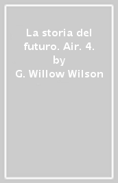 La storia del futuro. Air. 4.