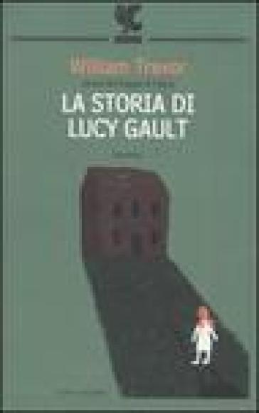 La storia di Lucy Gault - William Trevor