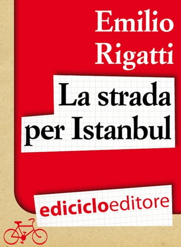 La strada per Istanbul - Emilio Rigatti
