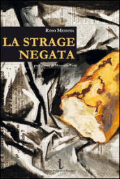 La strage negata