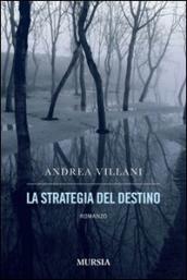 La strategia del destino