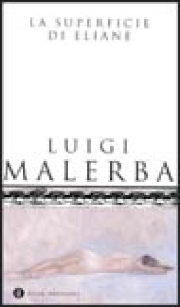 La superficie di Eliane - Luigi Malerba