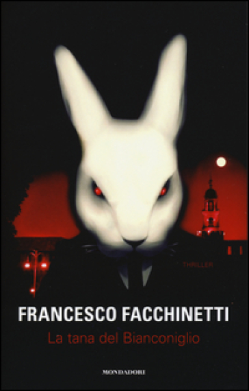 La tana del Bianconiglio - Francesco Facchinetti