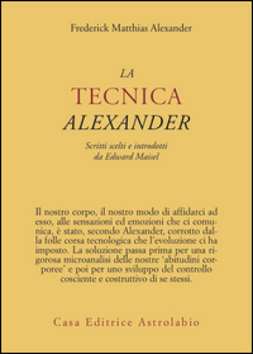 La tecnica Alexander - Frederick Matthias Alexander