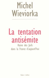 La tentation antisémite