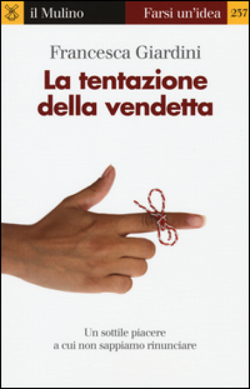 La tentazione della vendetta - Francesca Giardini