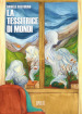 La tessitrice di mondi