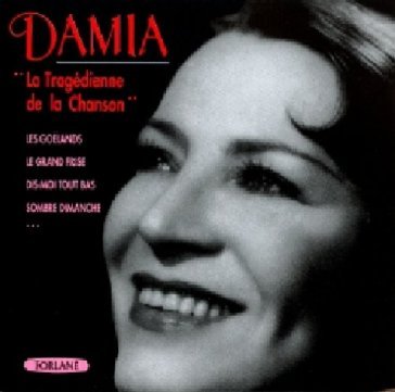 La tragedienne de la chan - DAMIA