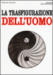 La trasfigurazione dell uomo