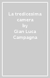 La tredicesima camera