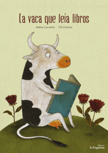 La vaca que leía libros - Adélia Carvalho