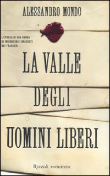 La valle degli uomini liberi - Alessandro Mondo