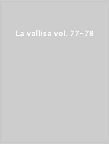 La vallisa vol. 77-78