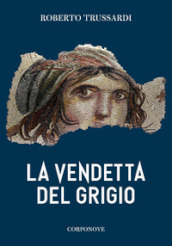 La vendetta del grigio