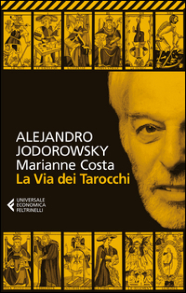 La via dei tarocchi - Alejandro Jodorowsky - Marianne Costa