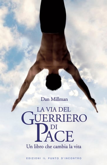 La via del guerriero di pace - Dan Millman