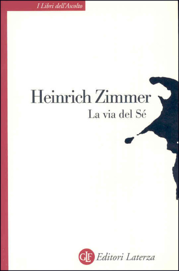 La via del sé - Heinrich Zimmer