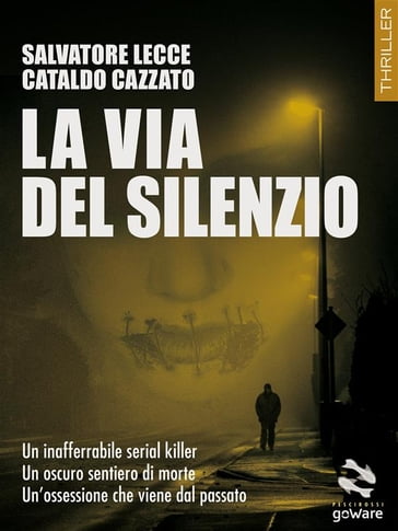 La via del silenzio - Cataldo Cazzato - Salvatore Lecce