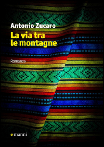 La via tra le montagne - Antonio Zucaro