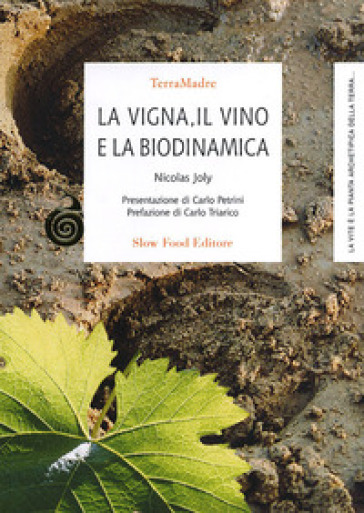 La vigna, il vino e la biodinamica - Nicolas Joly