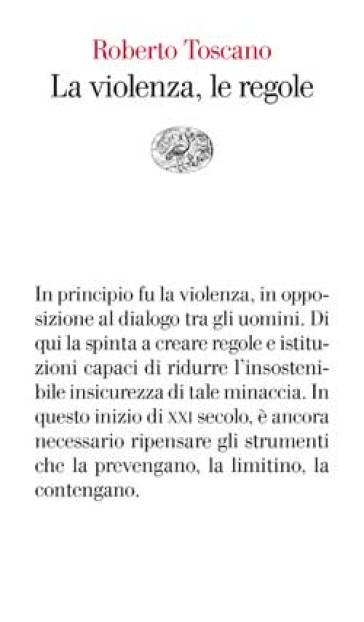 La violenza, le regole - Roberto Toscano