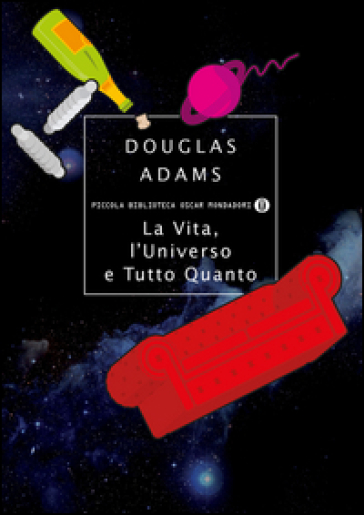 La vita, l'Universo e tutto quanto - Douglas Adams