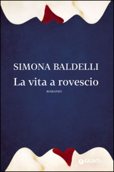 La vita a rovescio - Simona Baldelli