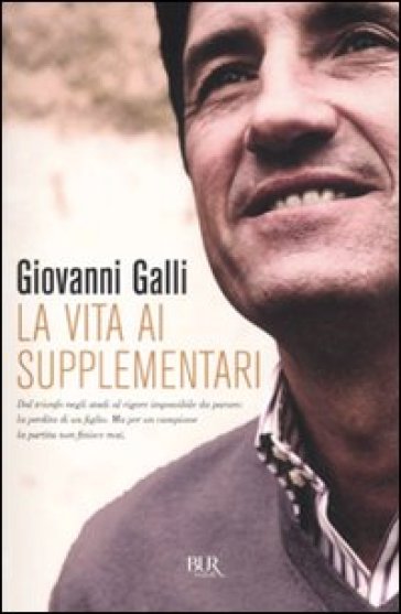 La vita ai supplementari - Giovanni Galli