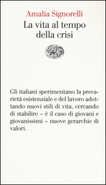 La vita al tempo della crisi - Amalia Signorelli