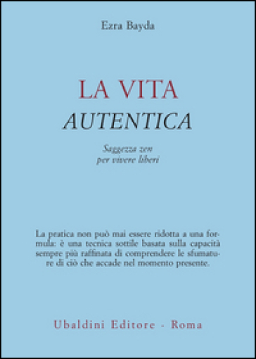 La vita autentica - Ezra Bayda