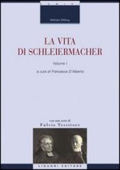 La vita di Schleiermacher. 1.