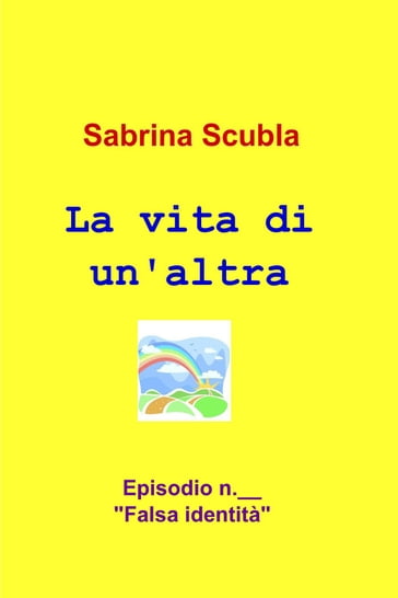 La vita di un'altra - Sabrina Scubla