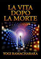 La vita dopo la morte