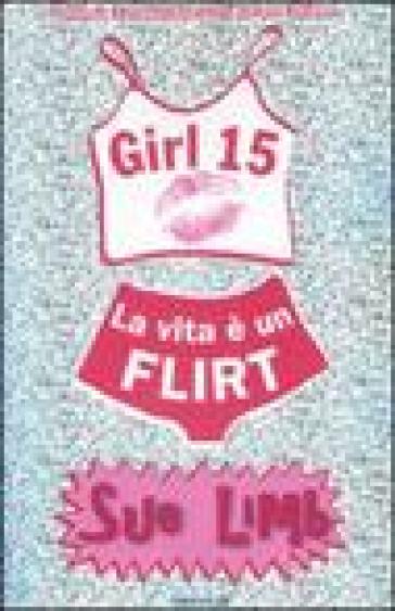 La vita è un flirt. Girl 15 - Sue Limb
