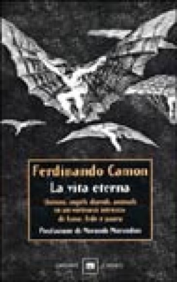 La vita eterna - Ferdinando Camon