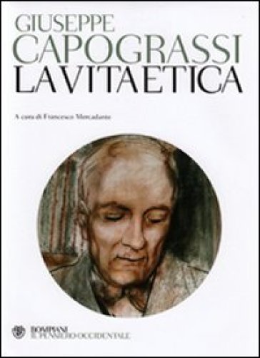 La vita etica - Giuseppe Capograssi