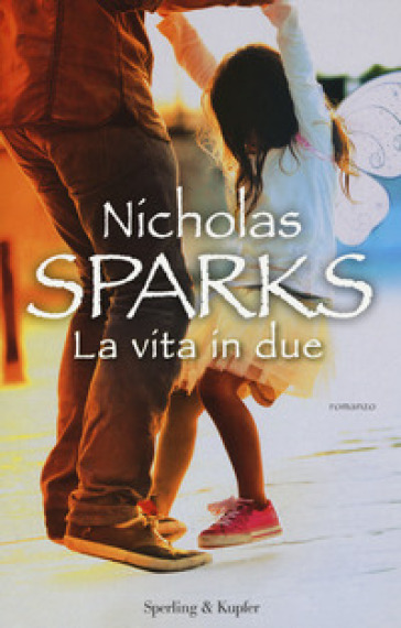 La vita in due - Nicholas Sparks