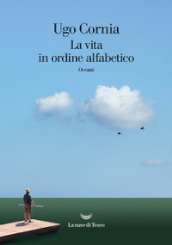 La vita in ordine alfabetico