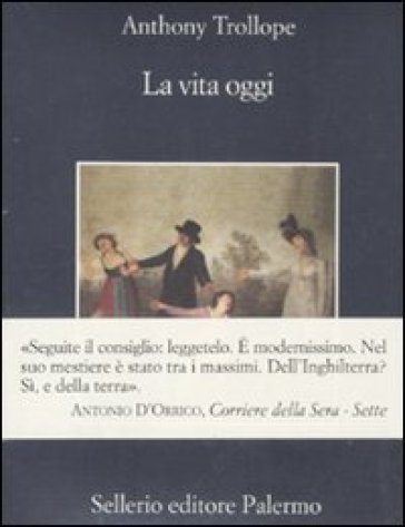 La vita oggi - Anthony Trollope