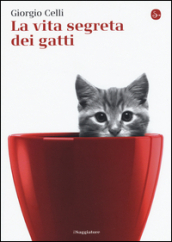 La vita segreta dei gatti