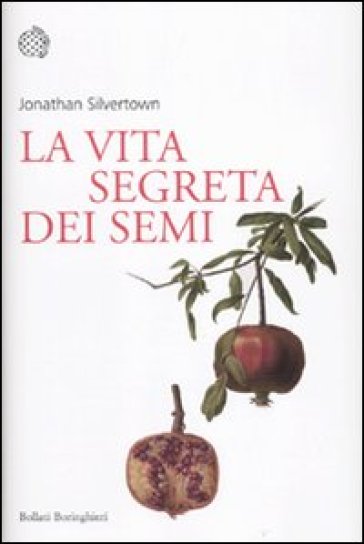 La vita segreta dei semi - Jonathan Silvertown