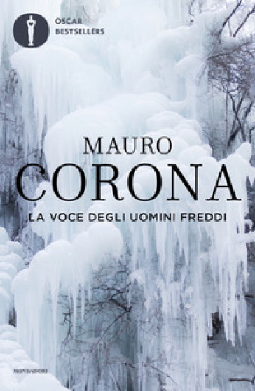 La voce degli uomini freddi - Mauro Corona