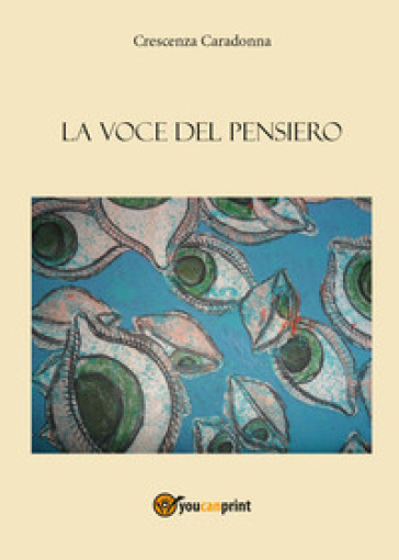 La voce del pensiero - Crescenza Caradonna