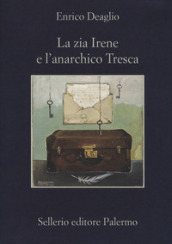 La zia Irene e l anarchico Tresca