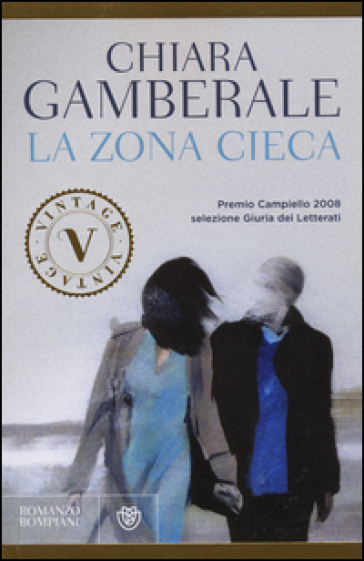 La zona cieca - Chiara Gamberale